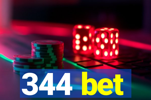 344 bet